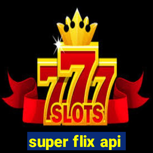 super flix api